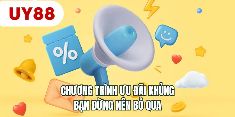 Chương trình ưu đãi khủng bạn đừng nên bỏ qua